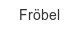froebel