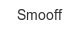 smooff