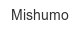 mishumo