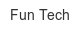 fun-tech