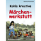 Kohls-kreative-maerchenwerkstatt