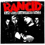 Let-the-dominoes-fall-rancid