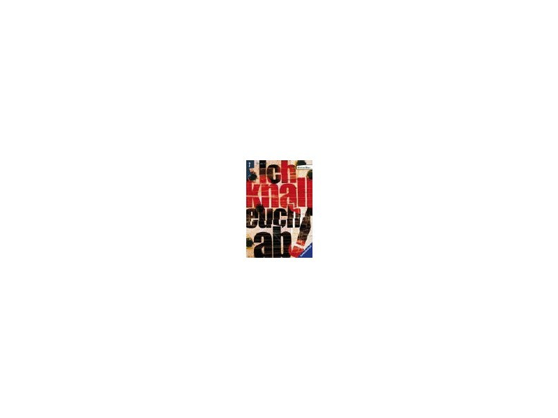 Morton Rhue Ich Knall Euch Ab Zusammenfassung www.yopi.de