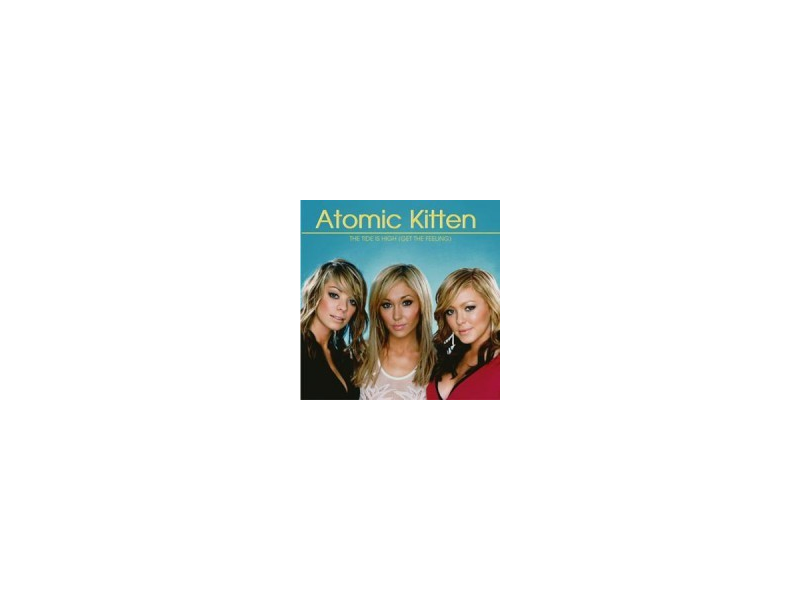 Atomic Kitten The Tide Is High Get The Feeling