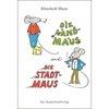 Shaw-elizabeth-die-landmaus-und-die-stadtmaus