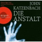Katzenbach-john-die-anstalt-audio-cd-hoerbuch