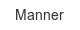 Manner manner