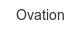 Ovation ovation