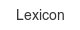 Lexicon lexicon