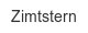 Zimtstern zimtstern