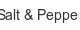 Salt & Pepper salt-pepper