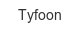 Tyfoon tyfoon