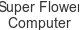 super-flower-computer