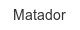 Matador matador