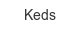 Keds keds