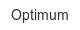 Optimum optimum
