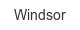 Windsor windsor