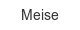 Meise meise