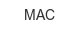 MAC mac