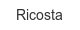 Ricosta ricosta