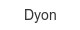 Dyon dyon