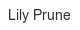 Lily Prune lily-prune