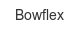 Bowflex bowflex