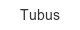 tubus