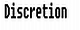 Discretion discretion