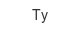 Ty ty