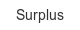 Surplus surplus
