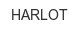 HARLOT harlot