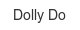 Dolly Do dolly-do