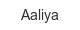 aaliya