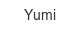 Yumi yumi