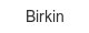 birkin