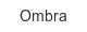 Ombra ombra