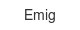 Emig emig