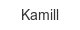Kamill kamill