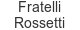 Fratelli Rossetti fratelli-rossetti