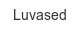 Luvased luvased