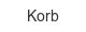 Korb korb