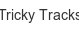Tricky Tracks tricky-tracks