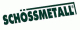 Schössmetall schoessmetall