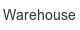 Warehouse warehouse