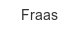 Fraas fraas