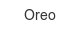 Oreo oreo