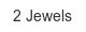 2 Jewels 2-jewels