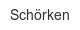 Schörken schoerken