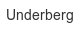 Underberg underberg